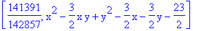 [141391/142857, x^2-3/2*x*y+y^2-3/2*x-3/2*y-23/2]